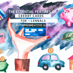 Essential Features of Credit Cards for Millennials: A Comprehensive Guide